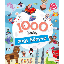 1000 kérdés nagy könyve - Napraforgó könyvkiadó gyermek- és ifjúsági könyv