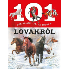  101 dolog, amit jó ha tudsz a lovakról gyermek- és ifjúsági könyv