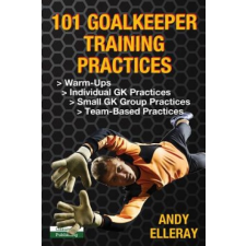  101 Goalkeeper Training Practices – Andy Elleray idegen nyelvű könyv
