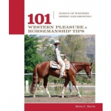101 Western Pleasure and Horsemanship Tips – Mark Sheridan,Laren Sellers idegen nyelvű könyv