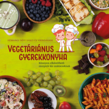 108 Kiadó Vegetáriánus gyerekkonyha - Könnyen elkészíthető receptek kis szakácsoknak gasztronómia