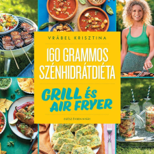 160 grammos szénhidrátdiéta: Grill és air fryer gasztronómia