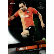  2019-20 Topps Finest UEFA Champions League  #24 Ismaily gyűjthető kártya