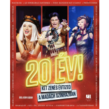 20 év! - Két zenés évtized a Madách Színházban regény