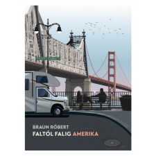 21. század Braun Róbert - Faltól falig Amerika (új példány) irodalom