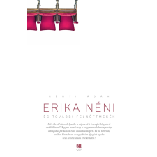 21. század Erika néni és további felnőttmesék szépirodalom