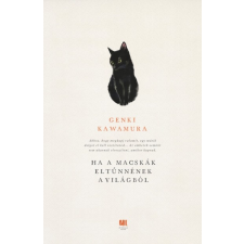 21. század Genki Kawamura - Ha a macskák eltűnnének a világból (új példány) irodalom