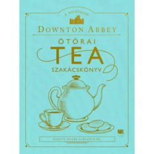 21. Század Kiadó A hivatalos Downton Abbey ötórai tea szakácskönyv gasztronómia