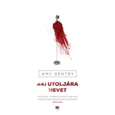 21. Század Kiadó Amy Gentry - Aki utoljára nevet regény