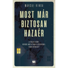 21. Század Kiadó Maksai Kinga - Most már biztosan hazaér regény