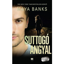 21. Század Kiadó Maya Banks - Suttogó angyal regény