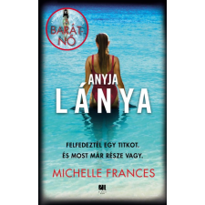 21. Század Kiadó Michelle Frances - Anyja lánya regény