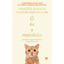 21.Század Kiadó Ő és a macskája - Makoto Shinkai, Naruki Nagakawa regény
