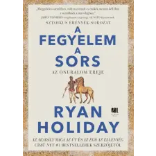 21. Század Kiadó Ryan Holiday - A fegyelem a sors társadalom- és humántudomány