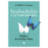 21. Század Kiadó Szabadulás a sztorifóbiából