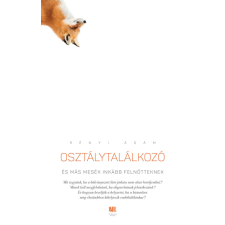 21. század Osztálytalálkozó és más mesék inkább felnőtteknek irodalom