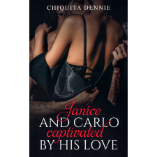 304 Publishing Janice and Carlo - Captivated by His Love egyéb e-könyv