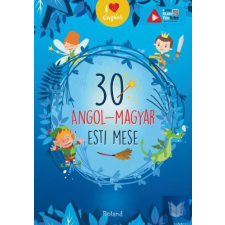  30 Angol - Magyar esti mese gyermek- és ifjúsági könyv
