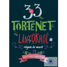  33 történet lányokról régen és most gyermek- és ifjúsági könyv