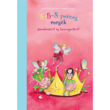 3-5-8 perces mesék - tündérekről és hercegnőkről gyermek- és ifjúsági könyv