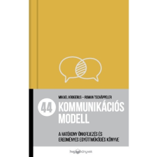  44 kommunikációs modell - A hatékony önkifejezés és eredményes együttműködés könyve életmód, egészség