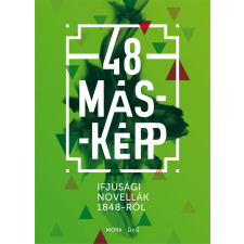  - 48 MÁSKÉPP - IFJÚSÁGI NOVELLÁK A MÚLTBÓL gyermek- és ifjúsági könyv