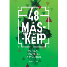 48 MÁSKÉPP - Ifjúsági novellák a múltból gyermek- és ifjúsági könyv