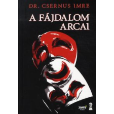 dr. Csernus Imre A FÁJDALOM ARCAI társadalom- és humántudomány