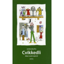 Janikovszky Éva CVIKKEDLI (ÚJ!) gyermek- és ifjúsági könyv