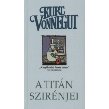 Kurt Vonnegut A titán szirénjei irodalom
