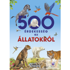  500 érdekesség az állatokról gyermek- és ifjúsági könyv