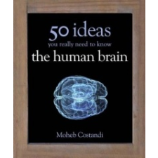  50 Human Brain Ideas You Really Need to Know – Moheb Costandi idegen nyelvű könyv