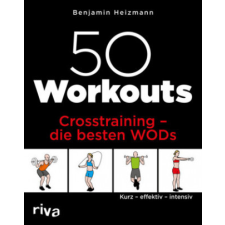  50 Workouts - Crosstraining - die besten WODs – Benjamin Heizmann idegen nyelvű könyv