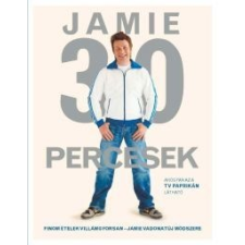 Jamie Oliver Jamie 30 percesek gasztronómia