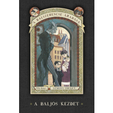  A baljós kezdet - A balszerencse áradása 1. gyermek- és ifjúsági könyv