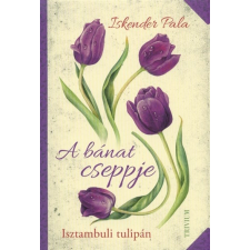  A bánat cseppje - Isztambuli tulipán regény