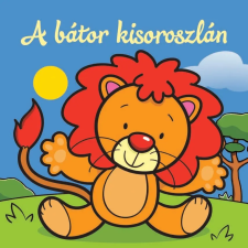  - A bátor kisoroszlán – Állati kalandok egyéb könyv