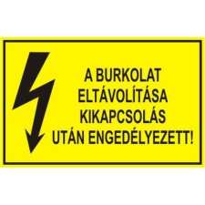  A burkolat eltávolítása kikapcsolás után engedélyezett! - öntapadó, 90*60mm információs tábla, állvány