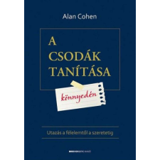 A csodák tanítása könnyedén - Utazás a félelemtől a szeretetig ezoterika