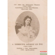  A Debreceni Színház 125 éve (1865-1990) - Kiállítás a Déri Múzeumban, 1991. április-június művészet