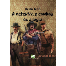 A detektív, a cowboy és a légió regény