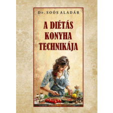 A diétás konyha technikája életmód, egészség