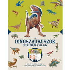 A dinoszauruszok félelmetes világa () gyermek- és ifjúsági könyv