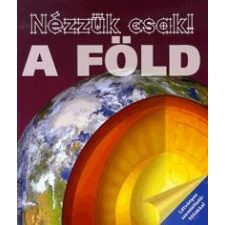  A FÖLD - NÉZZÜK CSAK! gyermek- és ifjúsági könyv