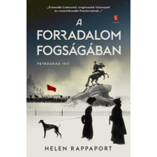 A forradalom fogságában - Petrográd 1917 egyéb könyv