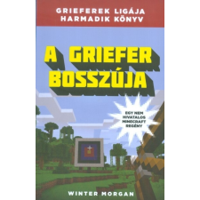 A Griefer bosszúja /Grieferek ligája 3. (egy nem hivatalos Minecraft regény) gyermek- és ifjúsági könyv