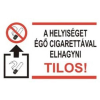  A helyiséget égő cigarettával elhagyni tilos! - öntapadó, 150*100mm