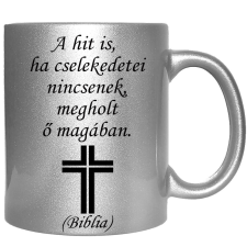 A hit is, ha cselekedetei nincsenek... – Bögre, változtatható felirattal, exkluzív színekben bögrék, csészék