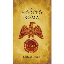 A hódító Róma történelem