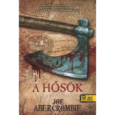 A Hősök - Az Első Törvény világa 2. regény
